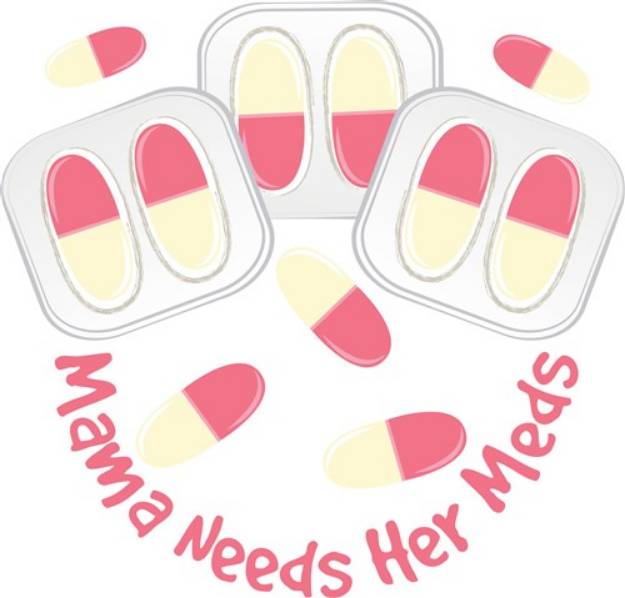 Picture of Mama Needs Meds SVG File