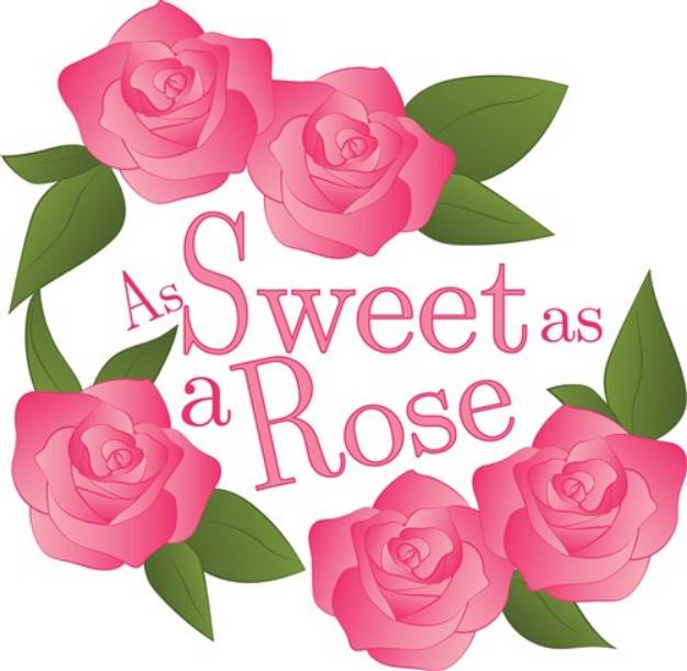 Picture of Sweet As Rose SVG File