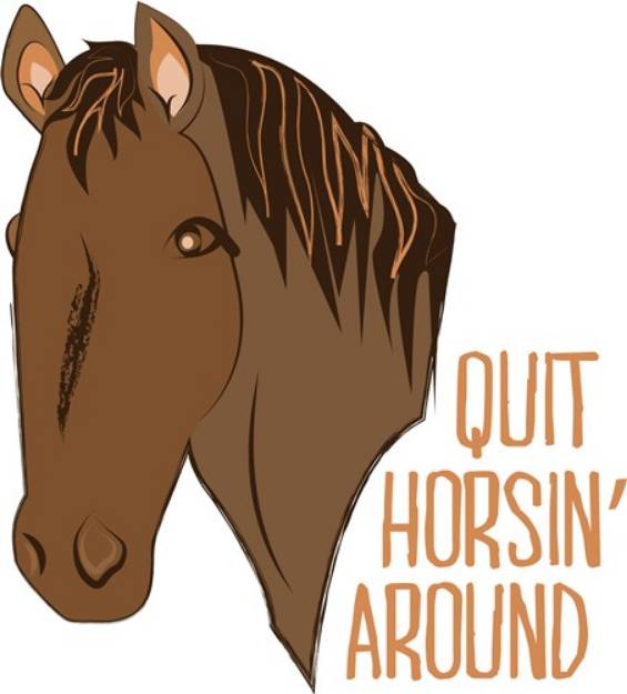 Picture of Quit Horsin Around SVG File
