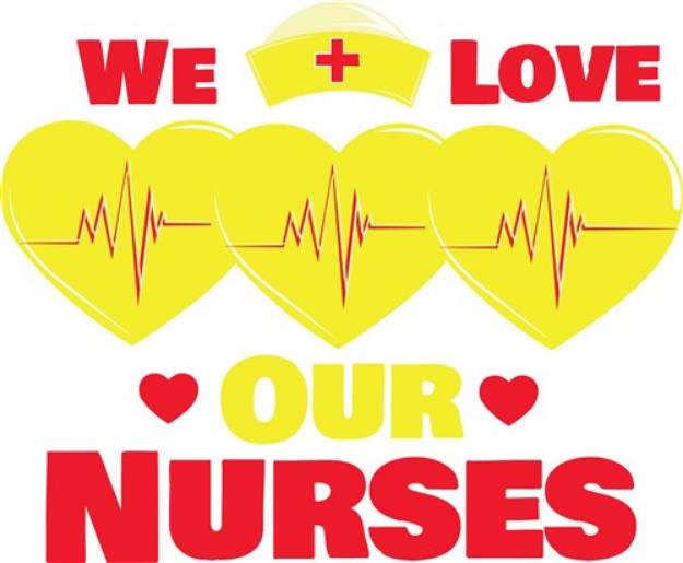 Picture of We Love Our Nurses SVG File