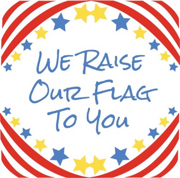 Picture of Raise Our Flag SVG File