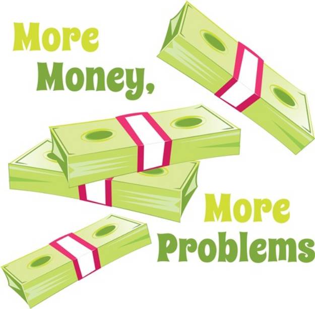 Picture of More Money, More Problems SVG File