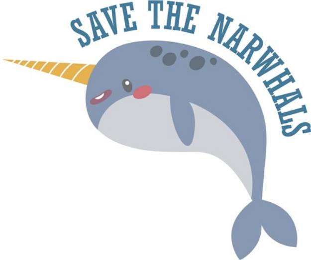 Picture of Save The Narwhals SVG File