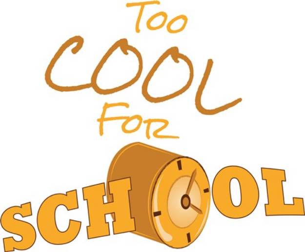 Picture of Too Cool For School SVG File