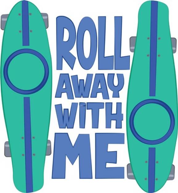 Picture of Roll Away With Me SVG File
