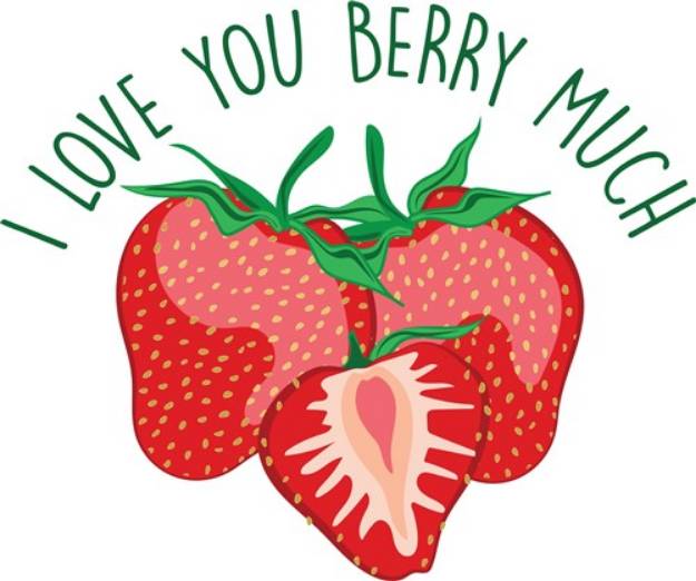 Picture of I Love You Berry Much SVG File