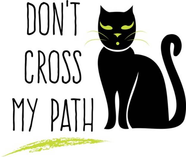 Picture of Dont Cross My Path SVG File