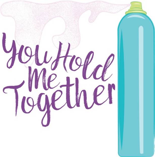 Picture of You Hold Me Together SVG File