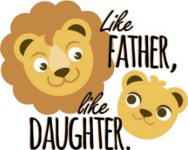 Picture of Like Father Like Daughter SVG File