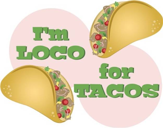 Picture of Loco For Tacos SVG File