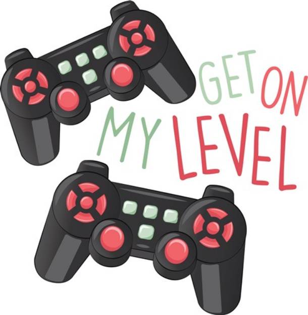 Picture of Get On My Level SVG File