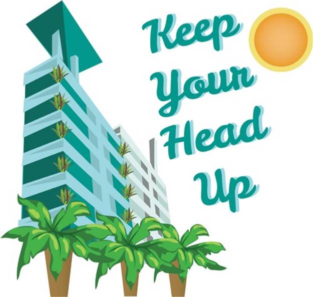 Picture of Keep Your  Head Up SVG File