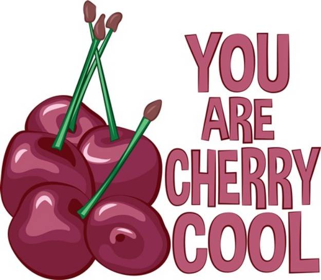Picture of You Are Cherry Cool SVG File