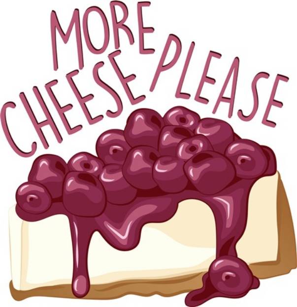 Picture of More Cheese Please SVG File