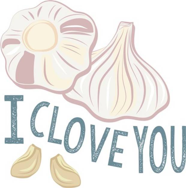 Picture of I Clove You SVG File