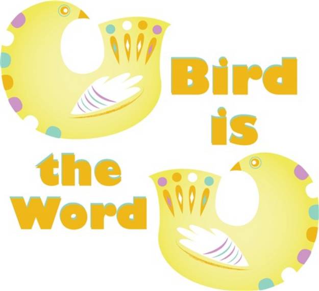 Picture of Bird Is The Word SVG File