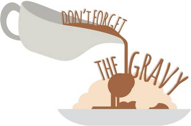 Picture of Dont Forget Gravy SVG File