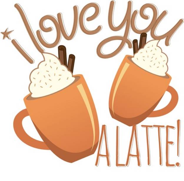 Picture of Love You A Latte SVG File