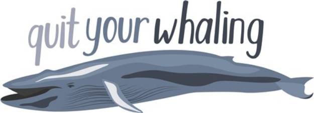 Picture of Quit Whaling SVG File