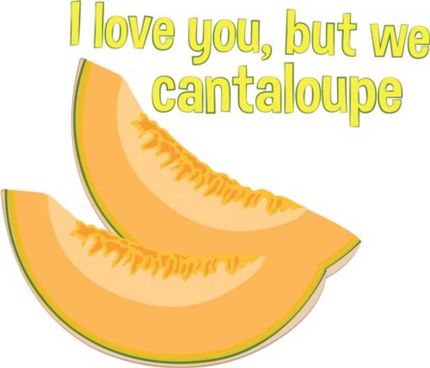 Picture of We Cantaloupe SVG File