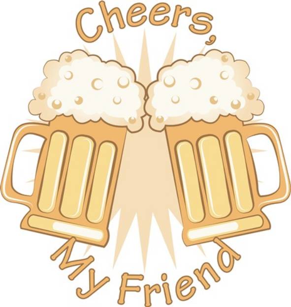 Picture of Cheers My Friend SVG File