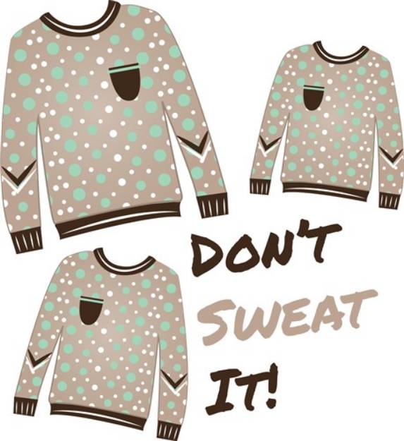 Picture of Dont Sweat It SVG File