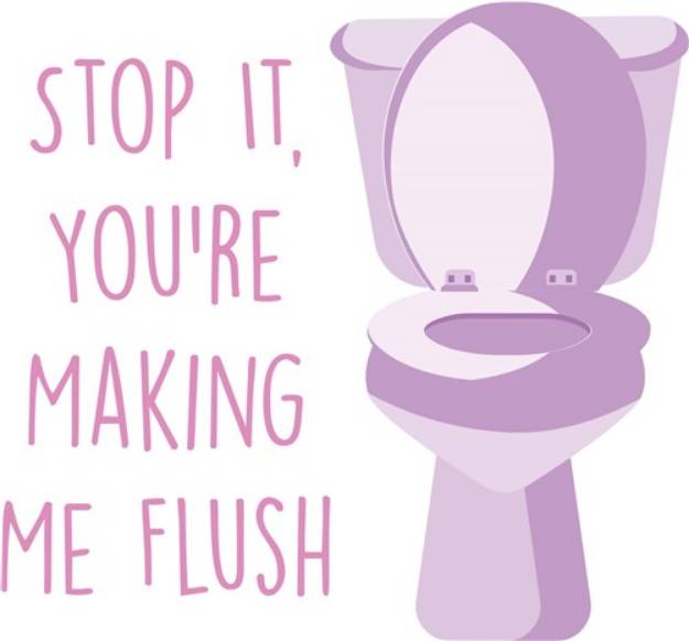 Picture of Making Me Flush SVG File