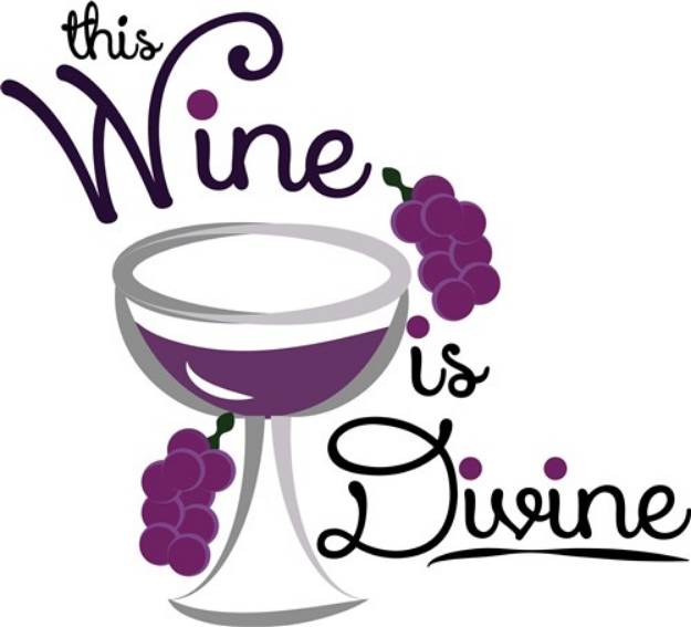 Picture of Wine Is Divine SVG File