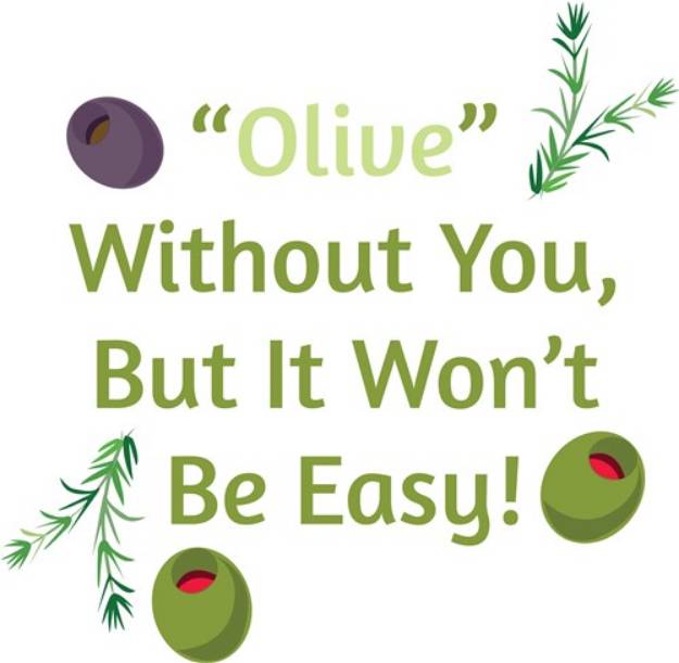 Picture of Olive Without You SVG File