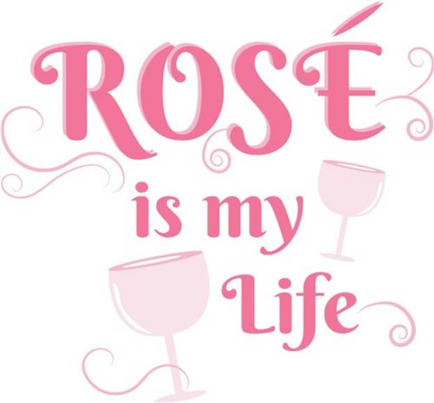 Picture of Rose Is My Life SVG File