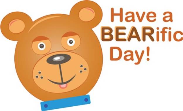 Picture of Have A Bearific Day SVG File