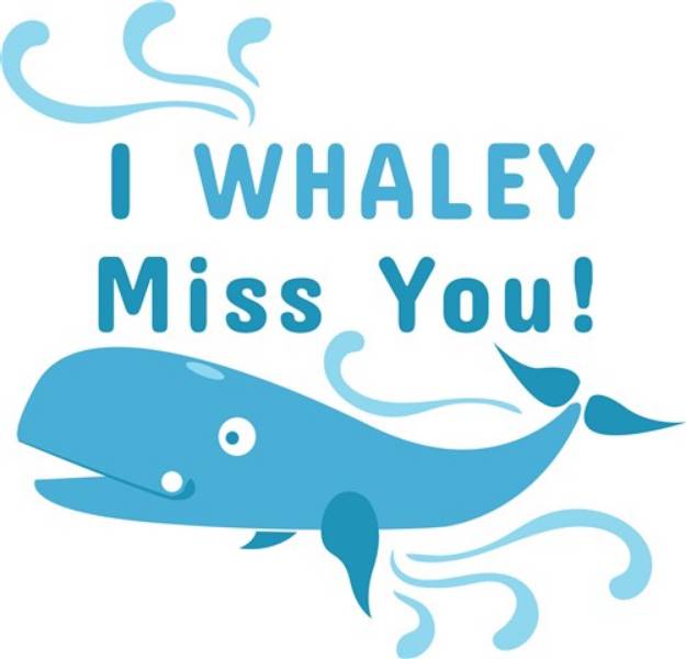 Picture of I Whaley Miss You SVG File