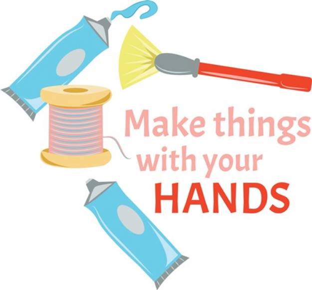 Picture of Make Things With Your Hands SVG File