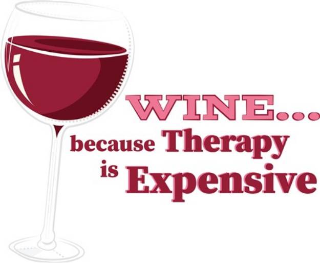 Picture of Wine...Therapy Is Expensive SVG File