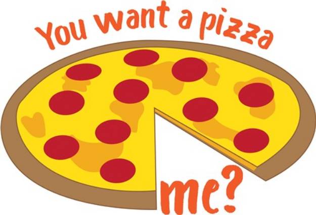 Picture of You Want A Pizza Me? SVG File