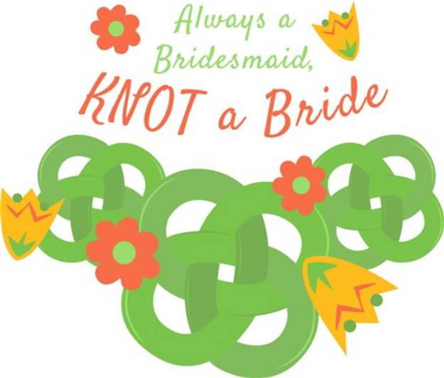 Picture of Always A Bridesmaid SVG File