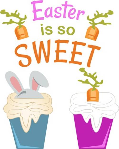 Picture of Easter Is So Sweet SVG File