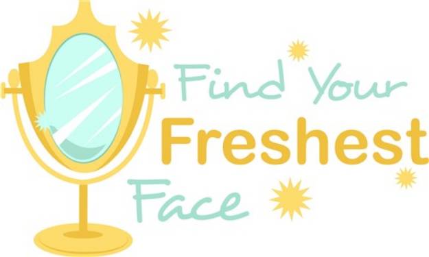 Picture of Find Your Freshest Face SVG File