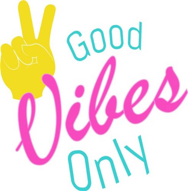 Picture of Good Vibes Only SVG File