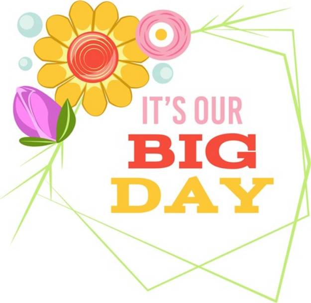 Picture of Its Your Big Day SVG File