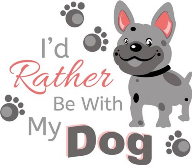 Picture of Rather Be With My Dog SVG File