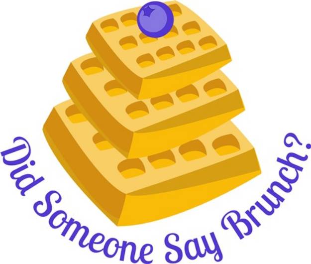 Picture of Did Someone Say Brunch? SVG File