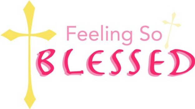 Picture of Feeling So Blessed SVG File