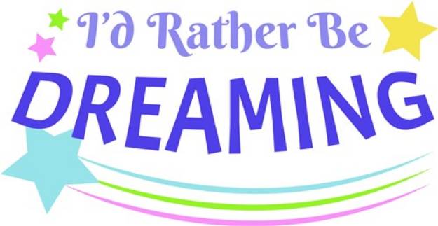 Picture of Id Rather Be Dreaming SVG File
