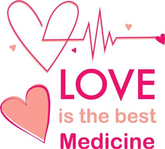 Picture of Love Is The Best Medicine SVG File