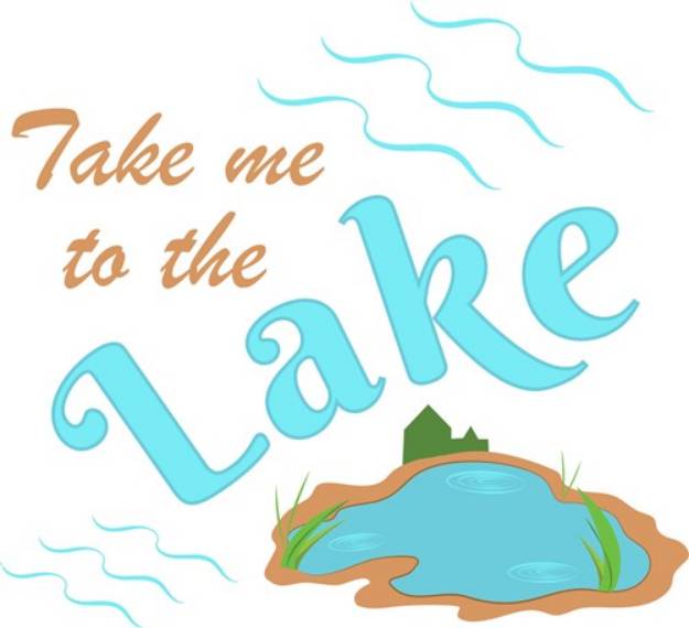 Picture of Take Me To The Lake SVG File