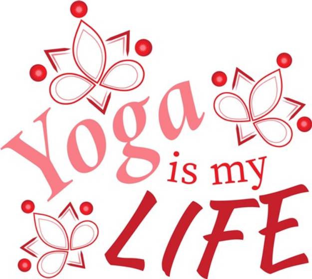 Picture of Yoga Is My Life SVG File