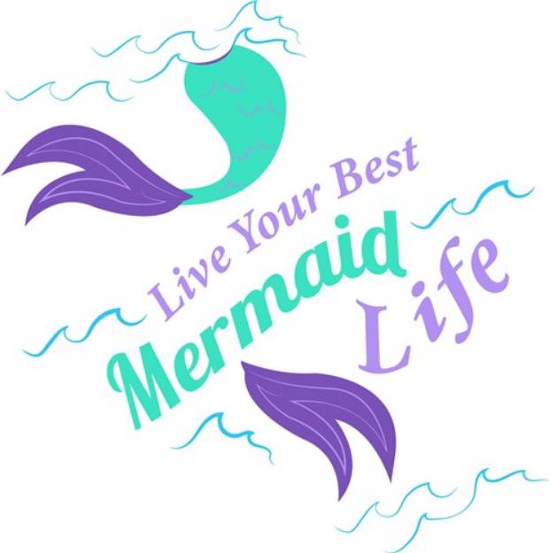 Picture of The Best Mermaid Life SVG File