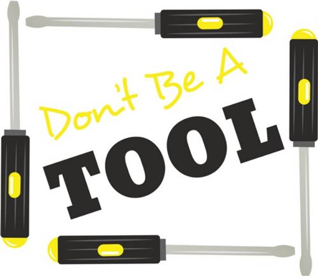 Picture of Dont Be A Tool SVG File