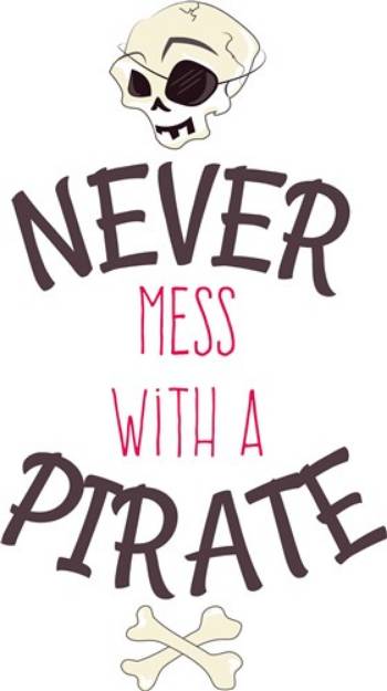 Picture of Never Mess With A Pirate SVG File